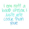I'm Not a Bad Speller