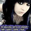 I'm holding onto a Dream