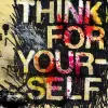 Think For Yourself
