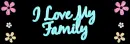 Colored Daisies - I Love My Family