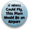 idiots button