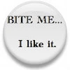 bite me button