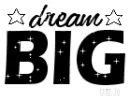 Dream Big