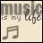 music is my life