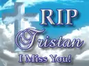 RIP Tristan