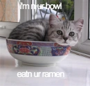 Im in ur bowl!