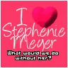 I Love Stephnie Meyer