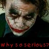 Why So Serious?