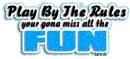 Play By The Rules Miss The Fun