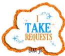 I Take Requests