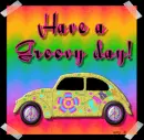 have a groovy day