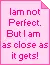 im not perfect