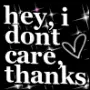 hey i dont care