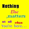 Nothing Else Matters