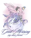 Good Morning Dear Friend