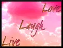 Live, Love, Laugh