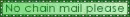 No chain mail please green - ggr