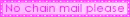No chain mail please pink - ggr