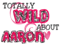 Totally wild about Aaron