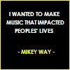 mikey way quote