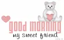 Good Morning Friend