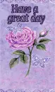 Have a great day-Rose