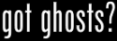 got ghosts?