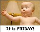 It Is Friday!