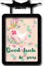 good luck