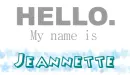 Hello My Name Is Jeannette
