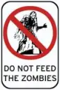 dont feed the zombies