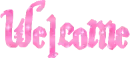 WELCOME
