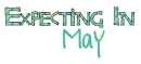 Expecting In May