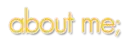 About Me