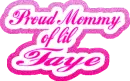 Proud Mommy of lil Faye