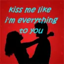 kiss me