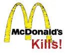 Mcdonalds kills!