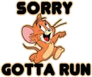 gotta run