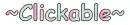 Clickable