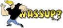wassup?