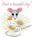Have a beautiful day - Diane