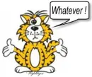 Tiger saying Whatever