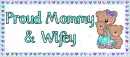 Proud Mommy & Wifey
