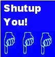 Shutup you!(down)