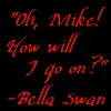 Bella Swan Quote