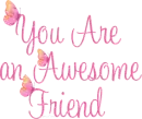 Awesome Friend