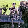 bored to death
