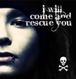I will rescue you