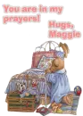 You are in my prayers - Maggie