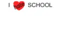 i love hate school